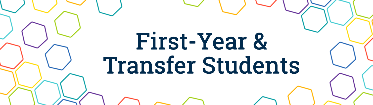 First-Year & Transfer Students