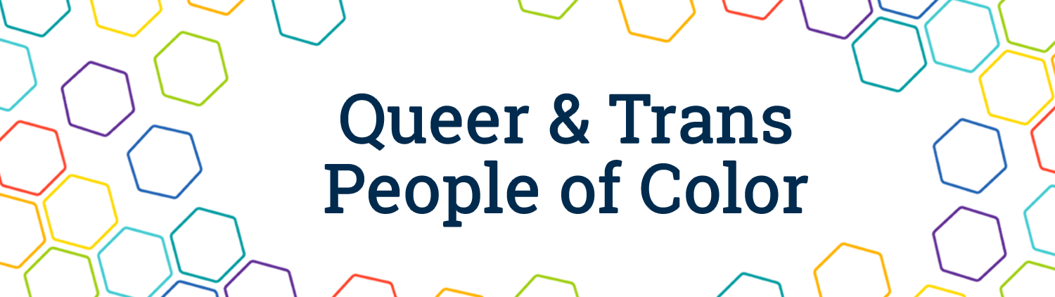 Queer & Trans People of Color
